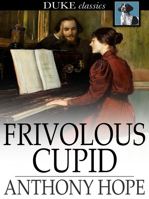 Title details for Frivolous Cupid by Anthony Hope - Available